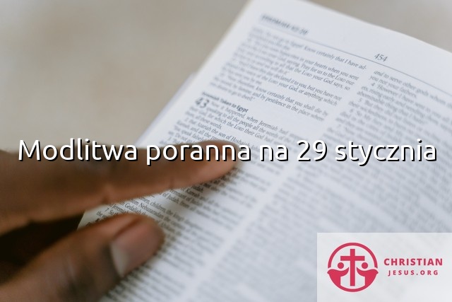 Modlitwa Poranna Na 29 Stycznia ChristianJesus